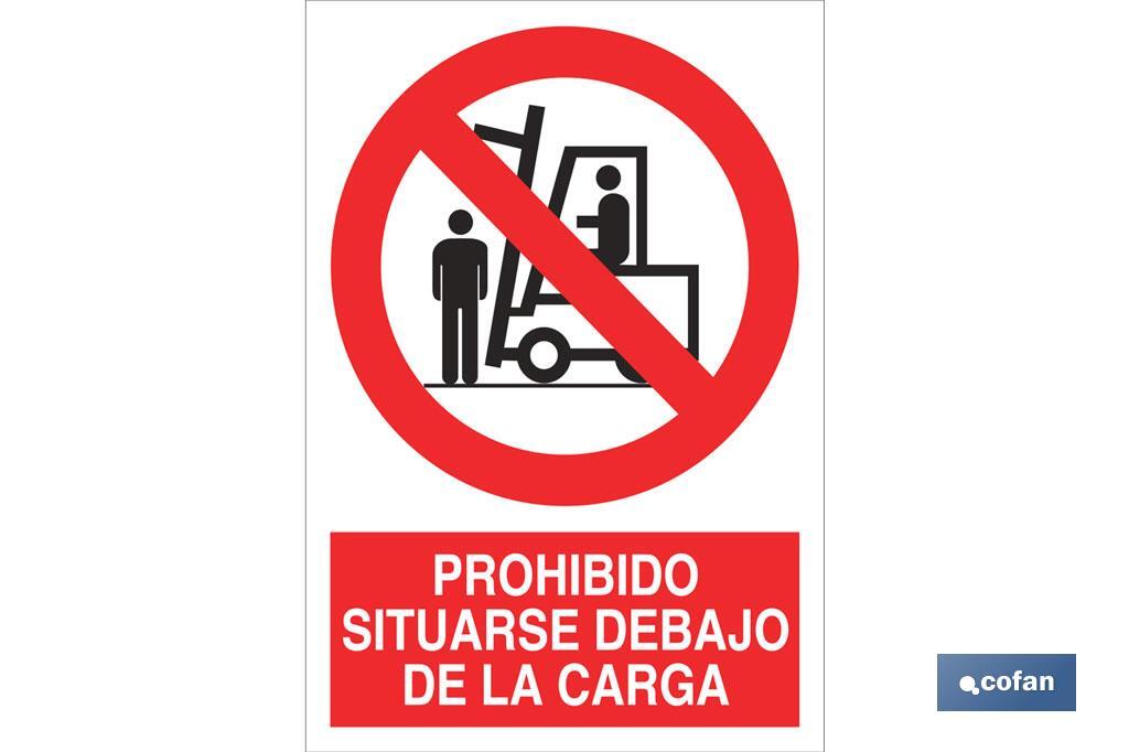 Prohibido situarse debajo de la carga